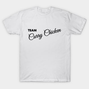 TEAM CURRY CHICKEN - IN BLACK - FETERS AND LIMERS – CARIBBEAN EVENT DJ GEAR T-Shirt